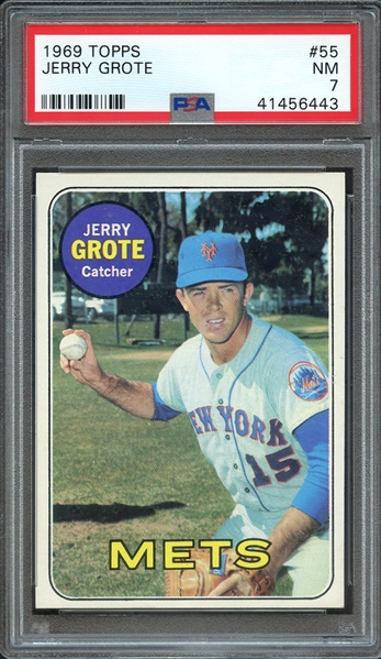 1969 TOPPS 55 JERRY GROTE PSA NM 7