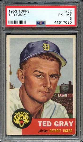 1953 TOPPS 52 TED GRAY PSA EX-MT 6