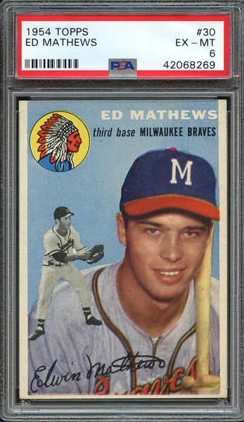 1954 TOPPS 30 ED MATHEWS PSA EX-MT 6