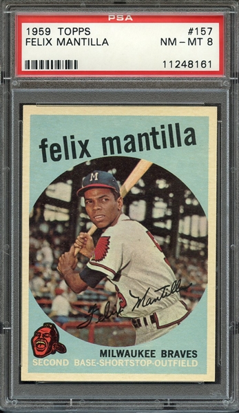 1959 TOPPS 157 FELIX MANTILLA PSA NM-MT 8