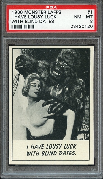 1966 MONSTER LAFFS 1 I HAVE LOUSY LUCK WITH BLIND DATES PSA NM-MT 8