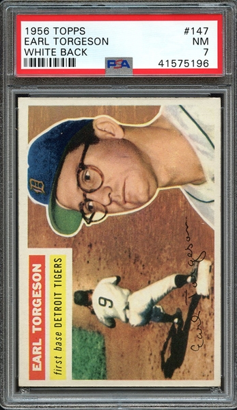 1956 TOPPS 147 EARL TORGESON WHITE BACK PSA NM 7