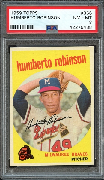 1959 TOPPS 366 HUMBERTO ROBINSON PSA NM-MT 8
