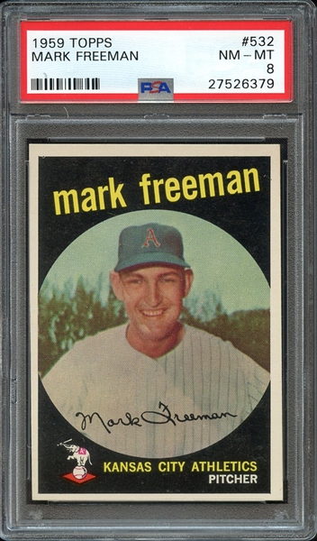 1959 TOPPS 532 MARK FREEMAN PSA NM-MT 8