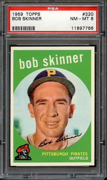 1959 TOPPS 320 BOB SKINNER PSA NM-MT 8