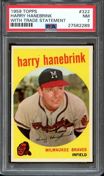 1959 TOPPS 322 HARRY HANEBRINK WITH TRADE STATEMENT PSA NM 7