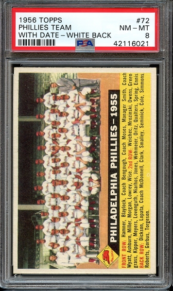 1956 TOPPS 72 PHILLIES TEAM WITH DATE-WHITE BACK PSA NM-MT 8