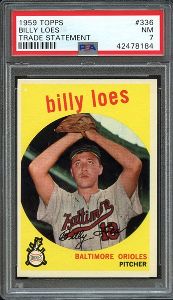 1959 TOPPS 336 BILLY LOES TRADE STATEMENT PSA NM 7