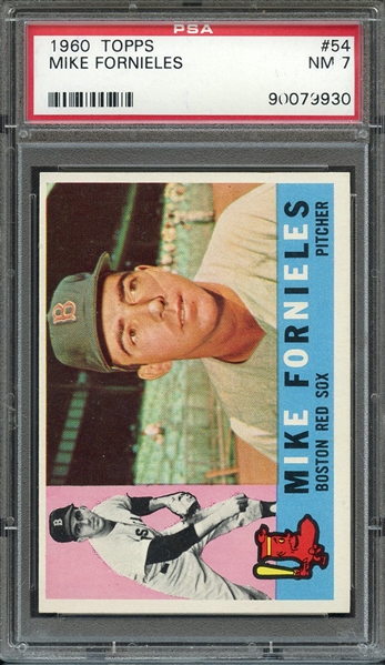 1960 TOPPS 54 MIKE FORNIELES PSA NM 7