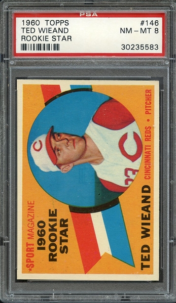 1960 TOPPS 146 TED WIEAND ROOKIE STAR PSA NM-MT 8