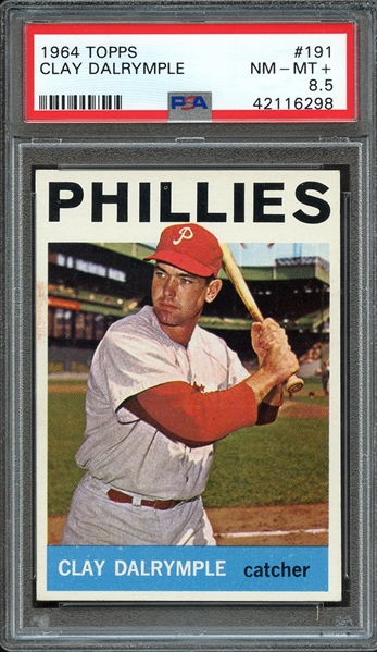 1964 TOPPS 191 CLAY DALRYMPLE PSA NM-MT+ 8.5