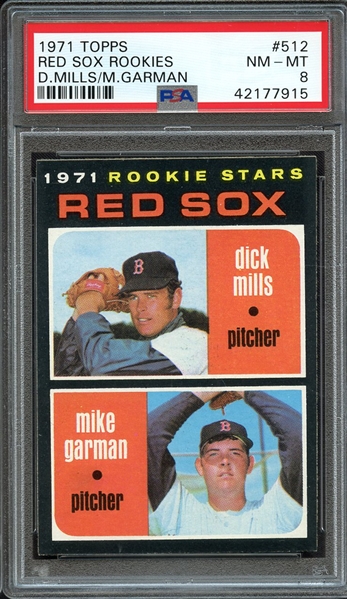 1971 TOPPS 512 RED SOX ROOKIES D.MILLS/M.GARMAN PSA NM-MT 8