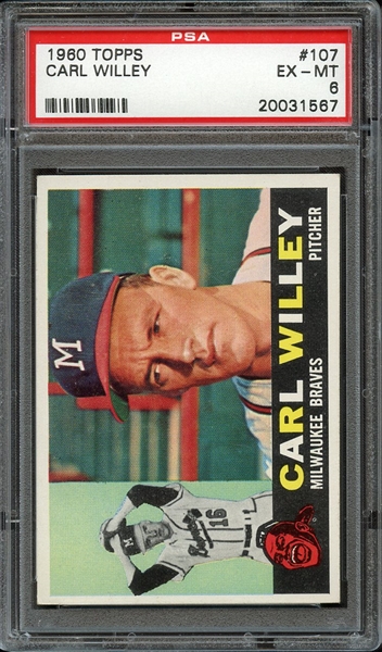 1960 TOPPS 107 CARL WILLEY PSA EX-MT 6