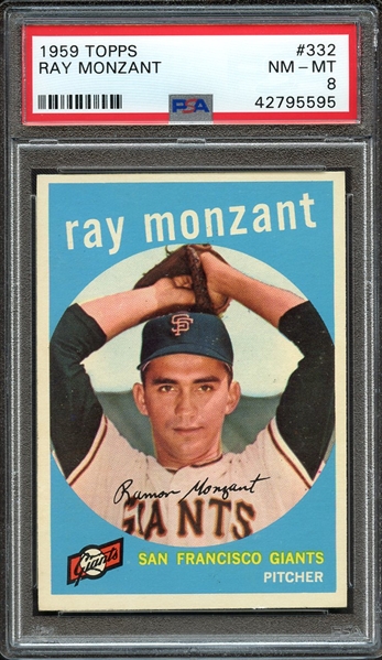 1959 TOPPS 332 RAY MONZANT PSA NM-MT 8