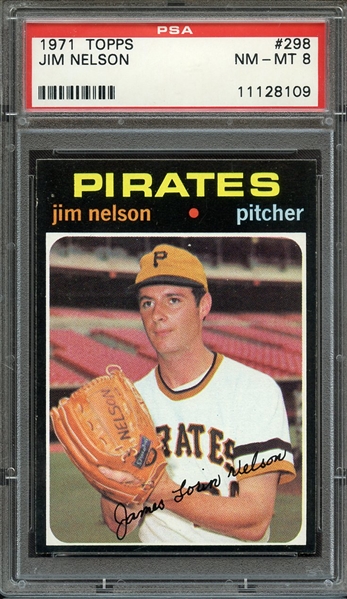 1971 TOPPS 298 JIM NELSON PSA NM-MT 8