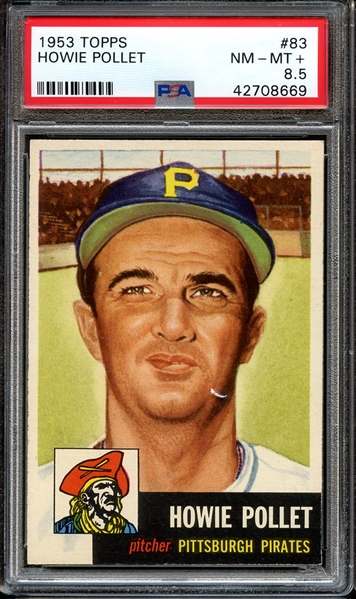 1953 TOPPS 83 HOWIE POLLET PSA NM-MT+ 8.5