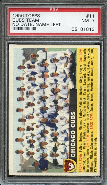 1956 TOPPS 11 CUBS TEAM NO DATE, NAME LEFT-WHT.BK. PSA NM 7