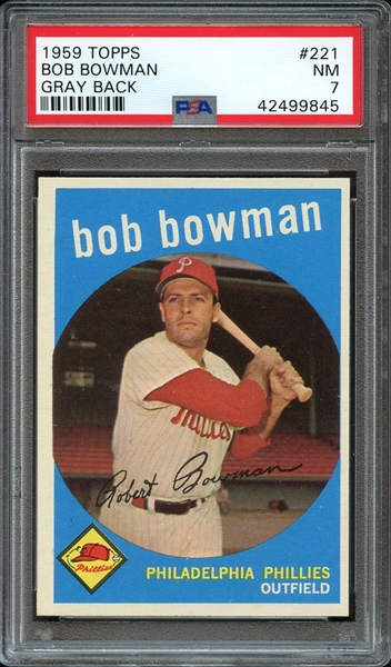 1959 TOPPS 221 BOB BOWMAN GRAY BACK PSA NM 7