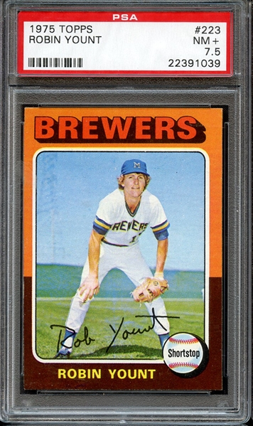 1975 TOPPS 223 ROBIN YOUNT RC PSA NM+ 7.5