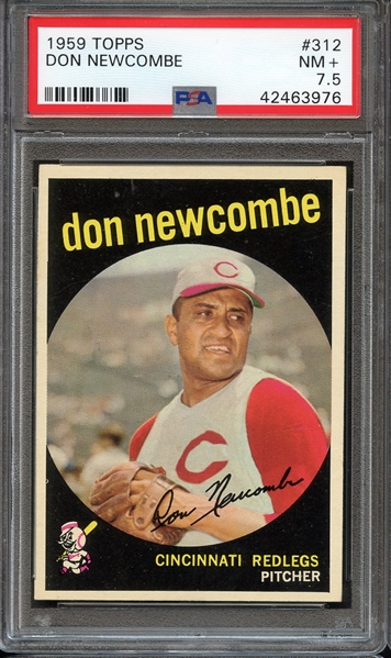 1959 TOPPS 312 DON NEWCOMBE PSA NM+ 7.5