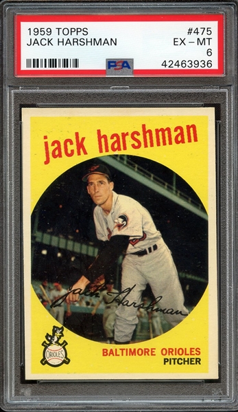 1959 TOPPS 475 JACK HARSHMAN PSA EX-MT 6