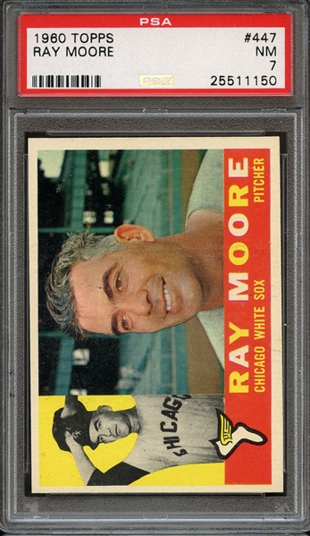 1960 TOPPS 447 RAY MOORE PSA NM 7