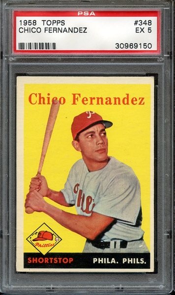 1958 TOPPS 348 CHICO FERNANDEZ PSA EX 5