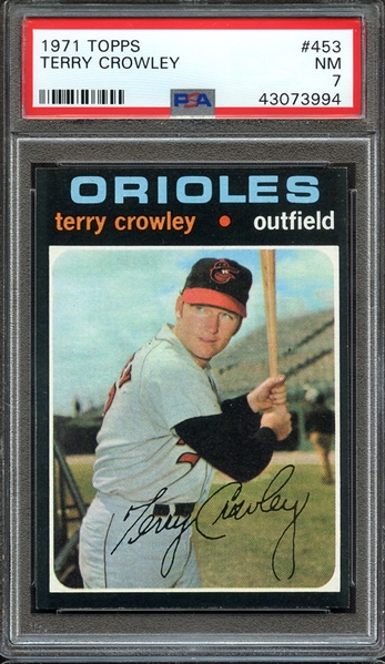 1971 TOPPS 453 TERRY CROWLEY PSA NM 7