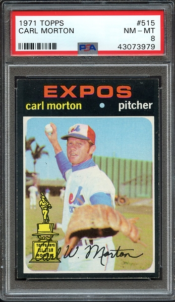 1971 TOPPS 515 CARL MORTON PSA NM-MT 8