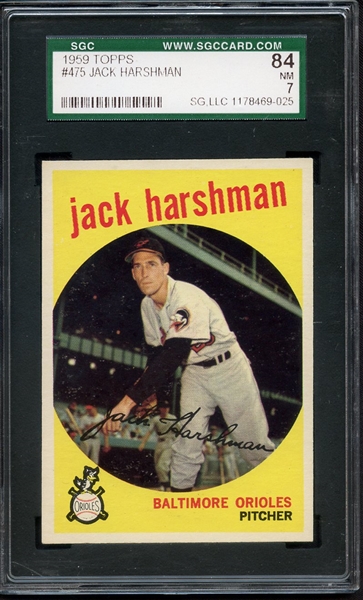 1959 TOPPS 475 JACK HARSHMAN SGC NM 84 / 7