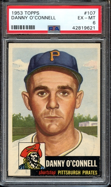 1953 TOPPS 107 DANNY O'CONNELL PSA EX-MT 6