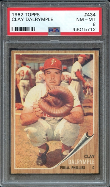 1962 TOPPS 434 CLAY DALRYMPLE PSA NM-MT 8