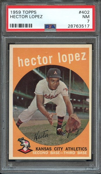 1959 TOPPS 402 HECTOR LOPEZ PSA NM 7