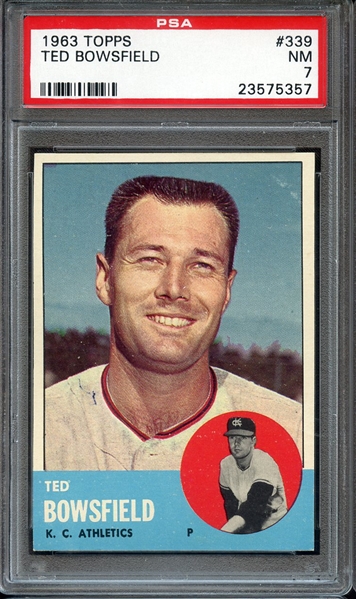 1963 TOPPS 339 TED BOWSFIELD PSA NM 7