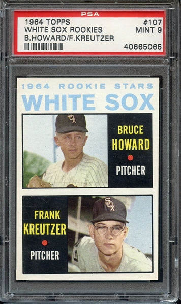 1964 TOPPS 107 WHITE SOX ROOKIES B.HOWARD/F.KREUTZER PSA MINT 9