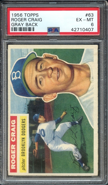 1956 TOPPS 63 ROGER CRAIG GRAY BACK PSA EX-MT 6