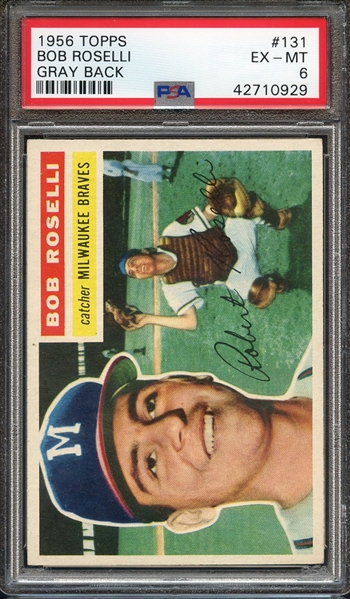 1956 TOPPS 131 BOB ROSELLI GRAY BACK PSA EX-MT 6