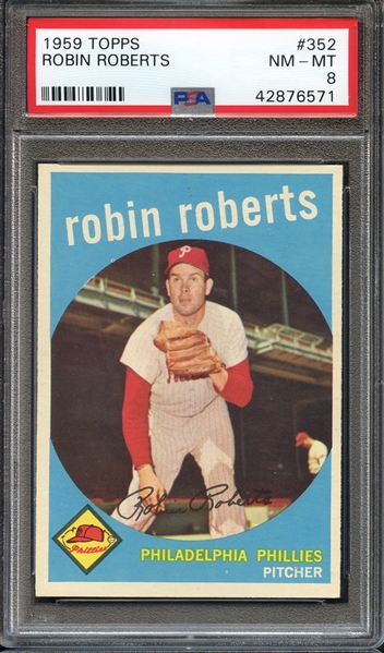 1959 TOPPS 352 ROBIN ROBERTS PSA NM-MT 8