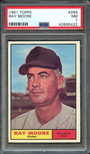 1961 TOPPS 289 RAY MOORE PSA NM 7