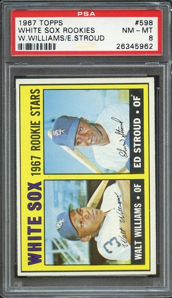 1967 TOPPS 598 WHITE SOX ROOKIES W.WILLIAMS/E.STROUD PSA NM-MT 8