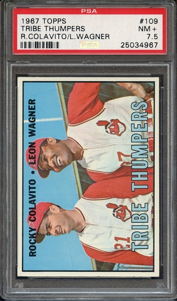 1967 TOPPS 109 TRIBE THUMPERS R.COLAVITO/L.WAGNER PSA NM+ 7.5