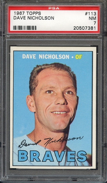 1967 TOPPS 113 DAVE NICHOLSON PSA NM 7