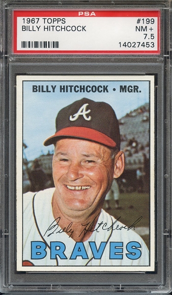 1967 TOPPS 199 BILLY HITCHCOCK PSA NM+ 7.5