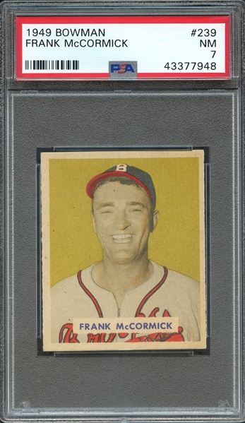 1949 BOWMAN 239 FRANK McCORMICK PSA NM 7