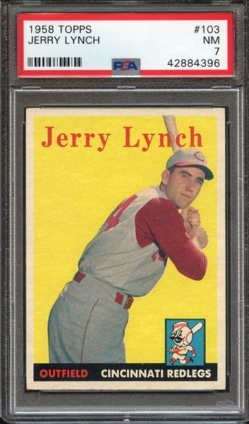 1958 TOPPS 103 JERRY LYNCH PSA NM 7