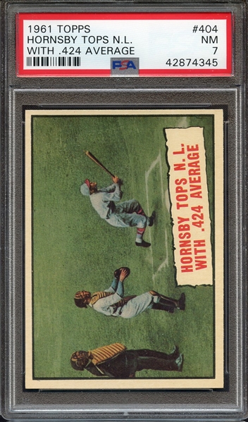 1961 TOPPS 404 HORNSBY TOPS N.L. WITH .424 AVERAGE PSA NM 7