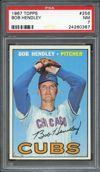 1967 TOPPS 256 BOB HENDLEY PSA NM 7