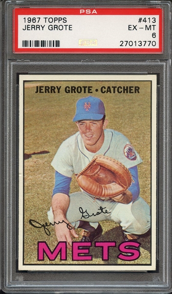 1967 TOPPS 413 JERRY GROTE PSA EX-MT 6