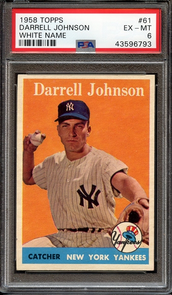 1958 TOPPS 61 DARRELL JOHNSON WHITE NAME PSA EX-MT 6