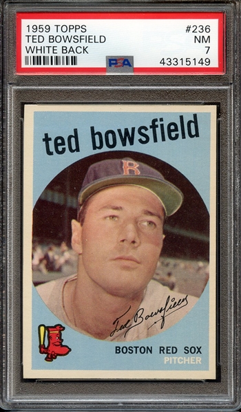 1959 TOPPS 236 TED BOWSFIELD WHITE BACK PSA NM 7